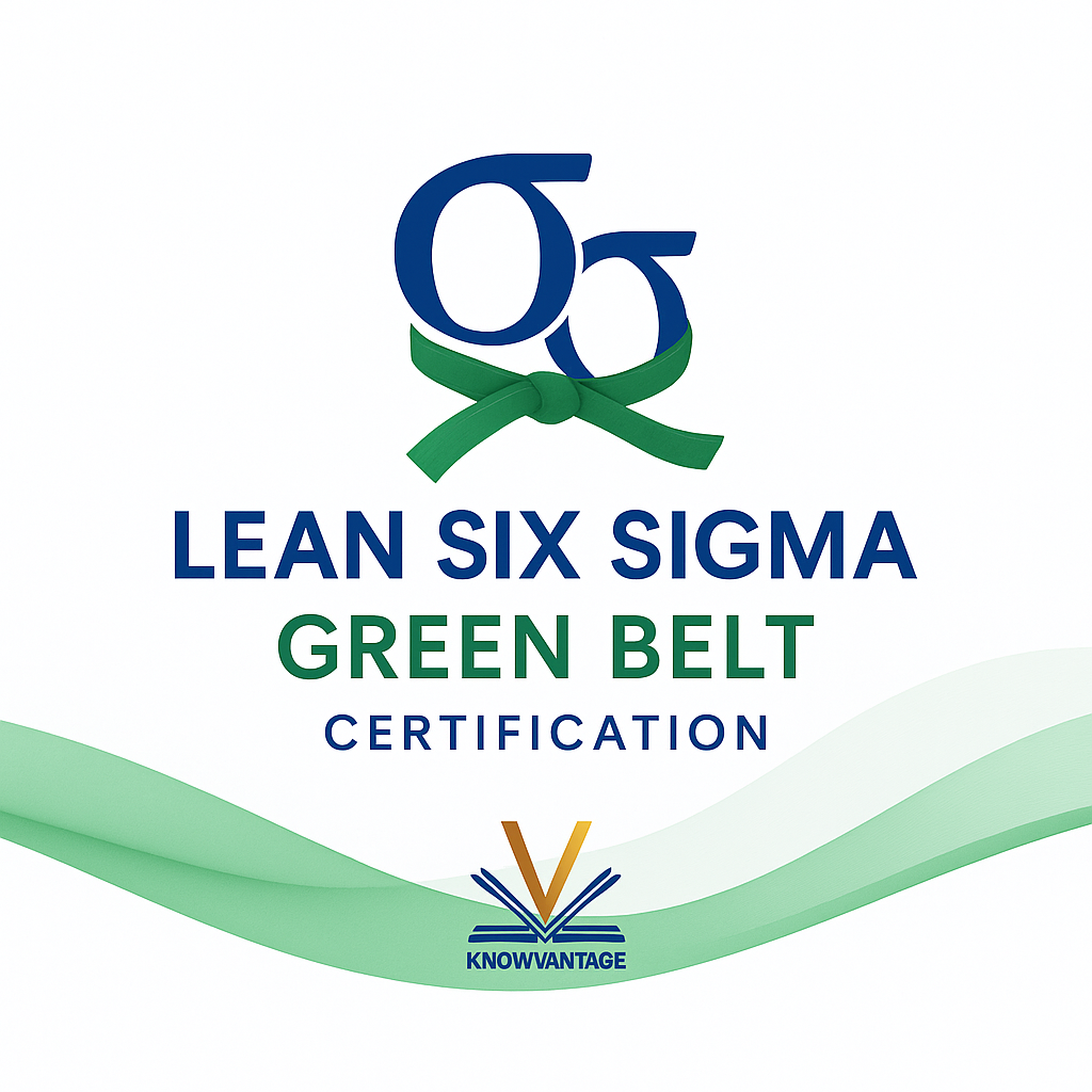 Lean Six Sigma Green Belt — Professional (KnowVantage • AI-Assisted)